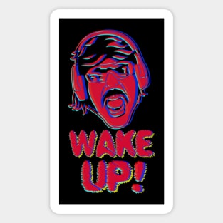 Wake Up! Dark Fabric tees only Magnet